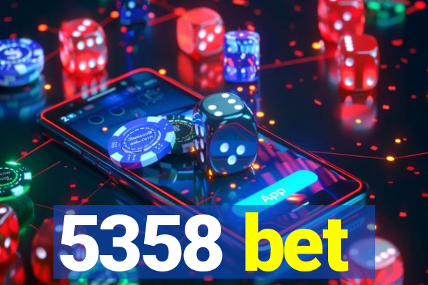 5358 bet